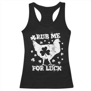 Funny St Patricks Day Racerback Tank Top Rub Me For Luck Shamrock Irish Cock Chicken TS02 Black Print Your Wear