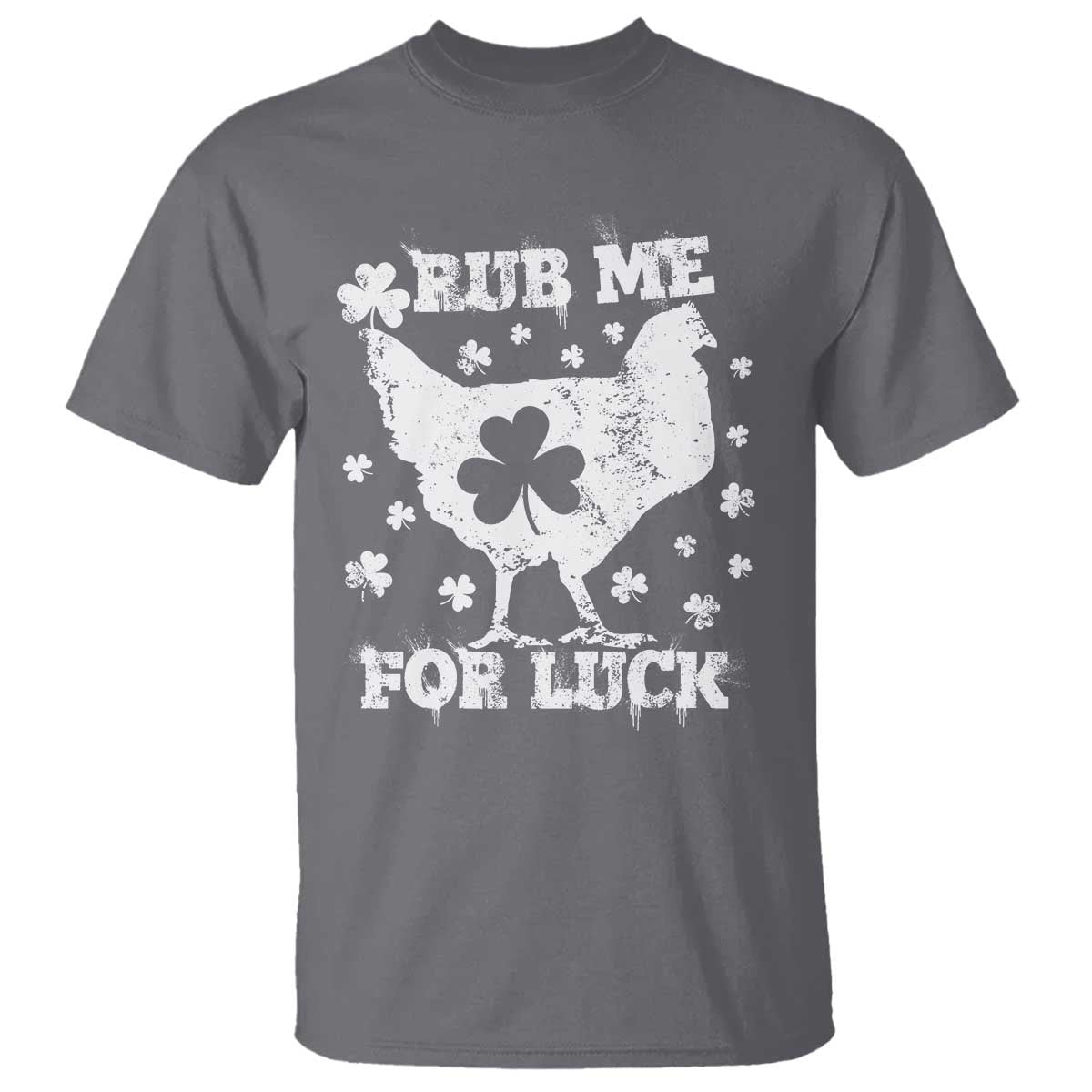 Funny St Patricks Day T Shirt Rub Me For Luck Shamrock Irish Cock Chicken TS02 Charcoal Print Your Wear