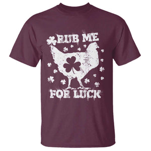 Funny St Patricks Day T Shirt Rub Me For Luck Shamrock Irish Cock Chicken TS02 Maroon Print Your Wear