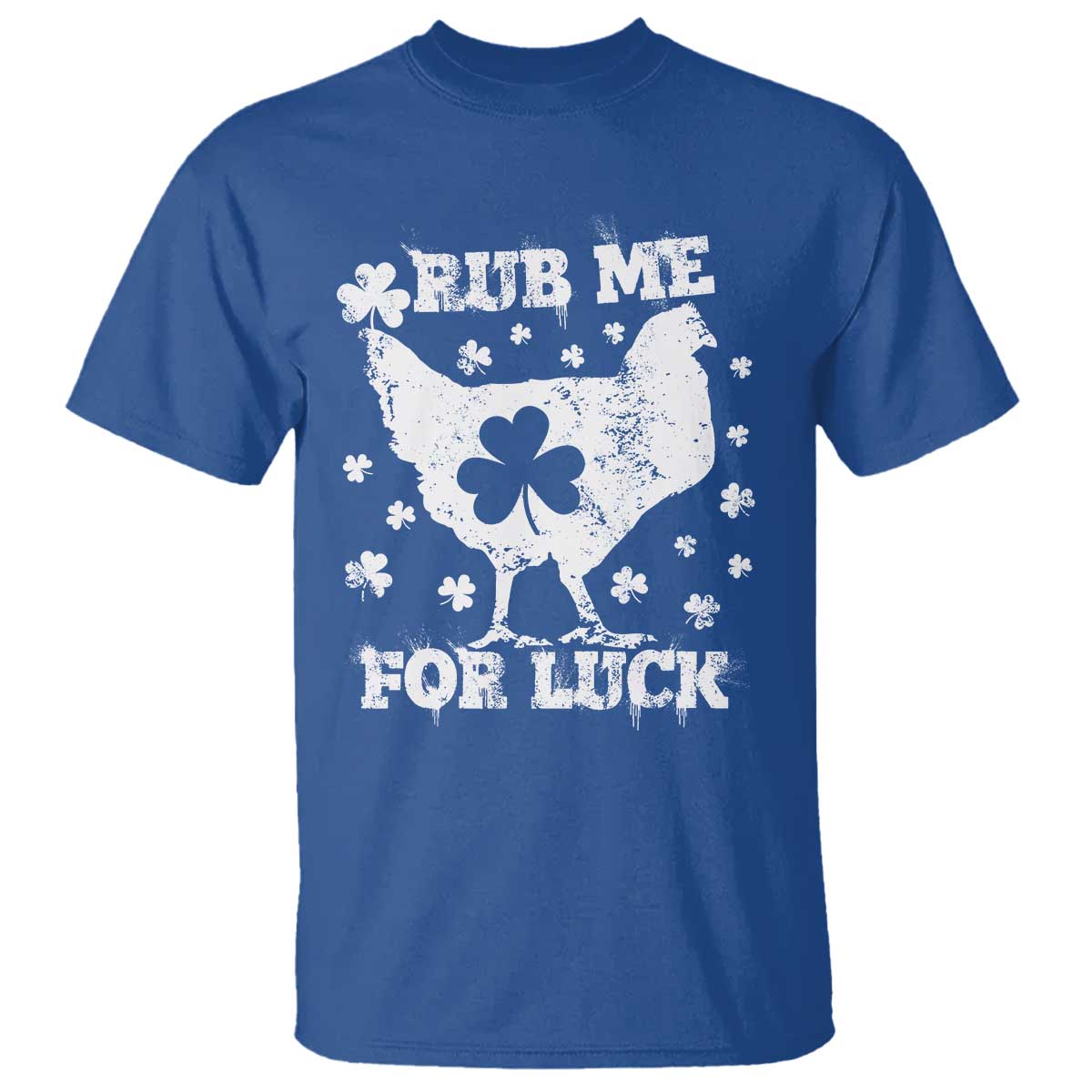 Funny St Patricks Day T Shirt Rub Me For Luck Shamrock Irish Cock Chicken TS02 Royal Blue Print Your Wear