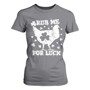 Funny St Patricks Day T Shirt For Women Rub Me For Luck Shamrock Irish Cock Chicken TS02 Charcoal Print Your Wear
