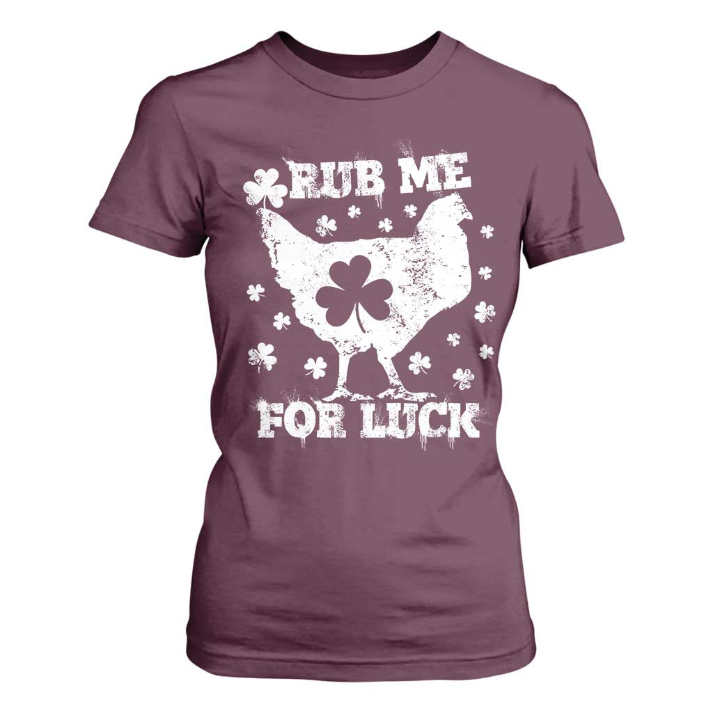 Funny St Patricks Day T Shirt For Women Rub Me For Luck Shamrock Irish Cock Chicken TS02 Maroon Print Your Wear