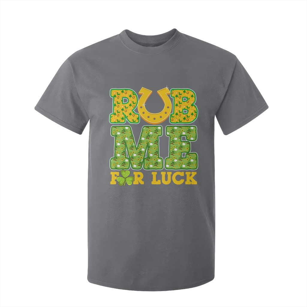 Funny St Patricks Day T Shirt For Kid Rub Me For Luck Shamrock Adult Humor TS02 Charcoal Print Your Wear