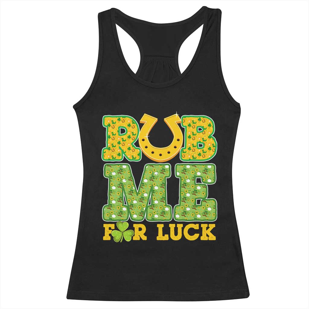 Funny St Patricks Day Racerback Tank Top Rub Me For Luck Shamrock Adult Humor TS02 Black Print Your Wear