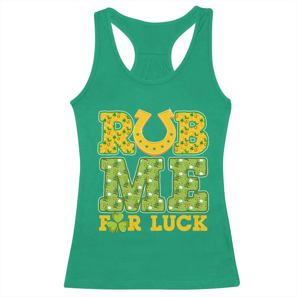 Funny St Patricks Day Racerback Tank Top Rub Me For Luck Shamrock Adult Humor TS02 Irish Green Print Your Wear