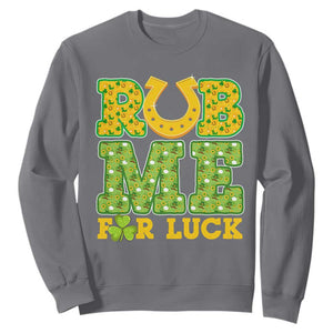 Funny St Patricks Day Sweatshirt Rub Me For Luck Shamrock Adult Humor TS02 Charcoal Print Your Wear
