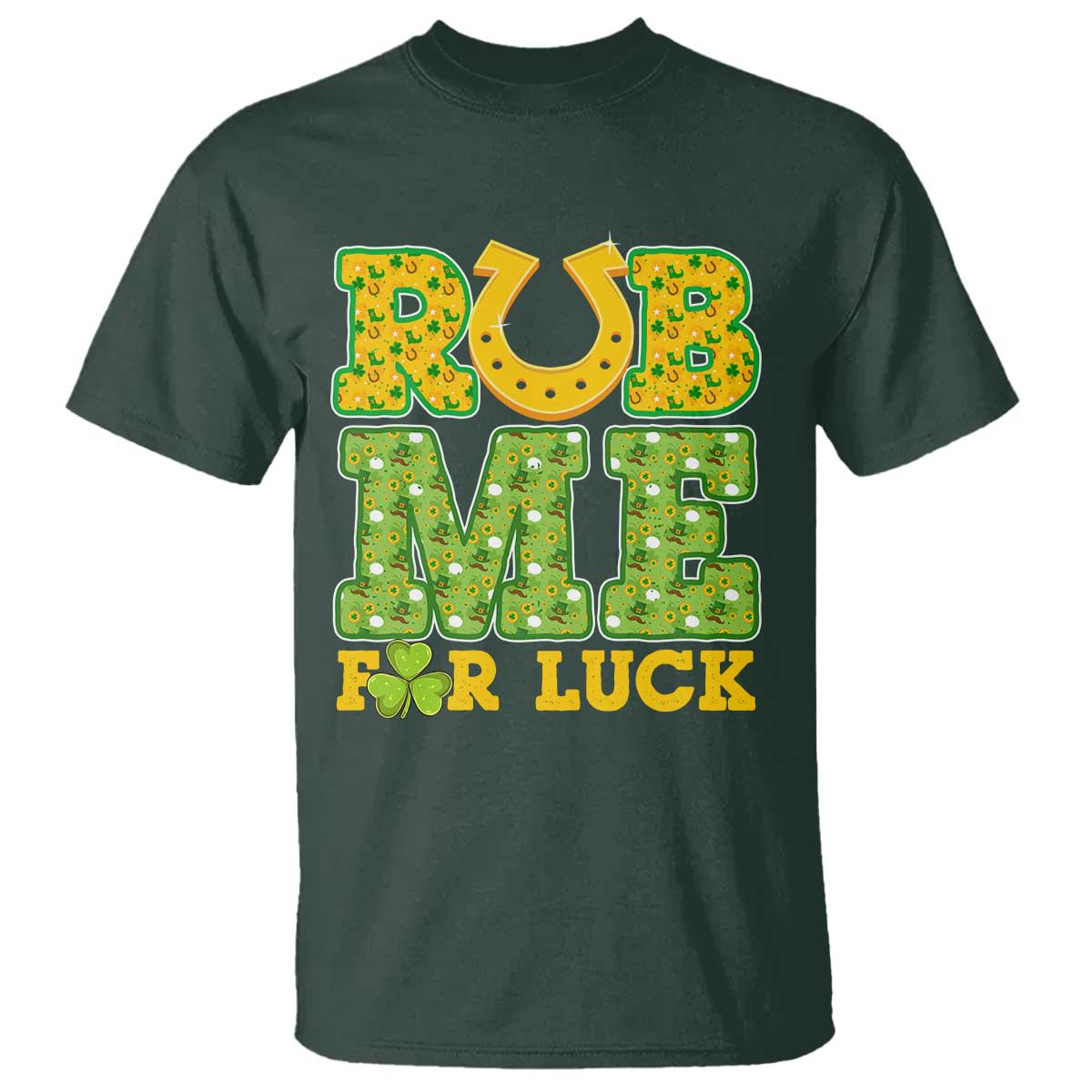 Funny St Patricks Day T Shirt Rub Me For Luck Shamrock Adult Humor TS02 Dark Forest Green Print Your Wear