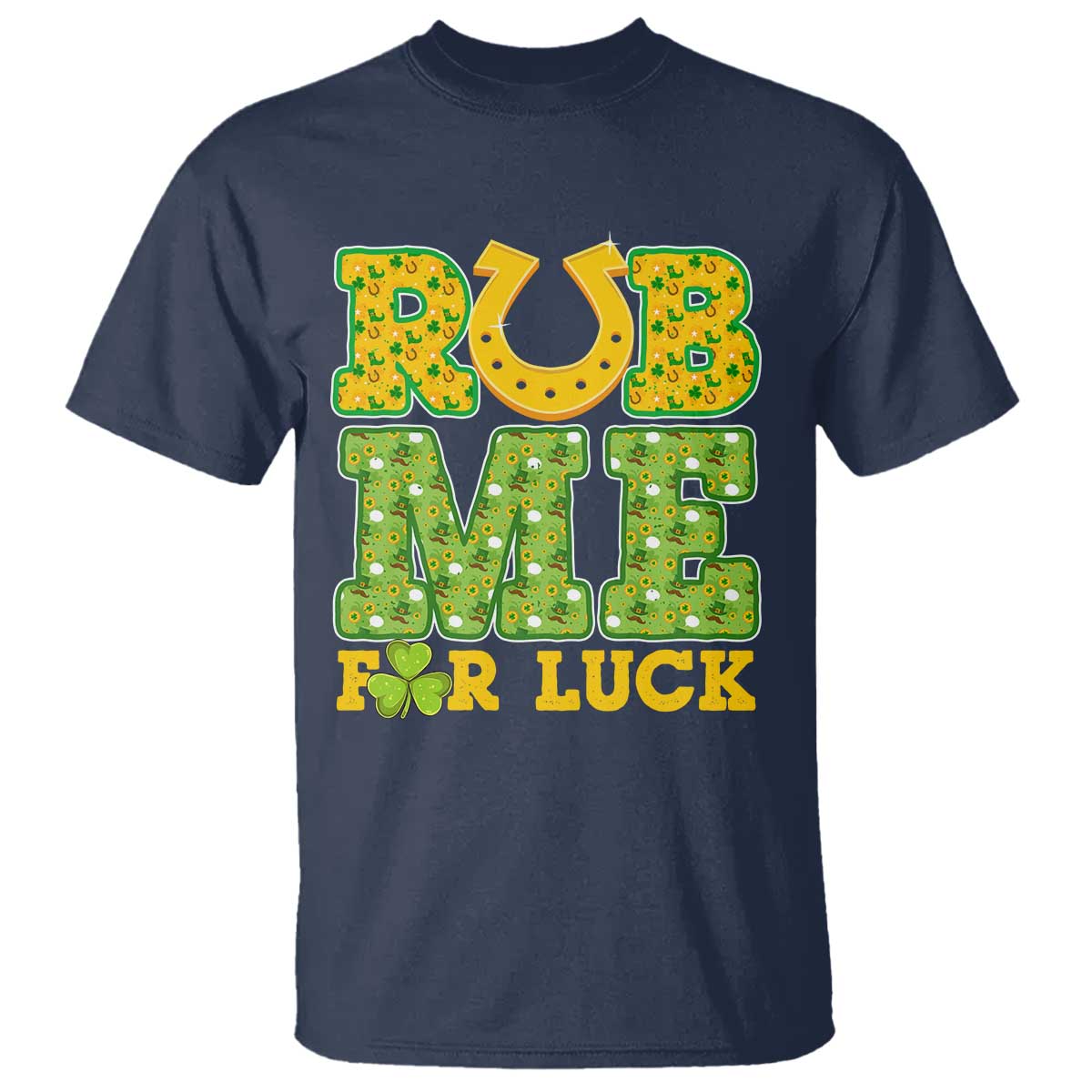 Funny St Patricks Day T Shirt Rub Me For Luck Shamrock Adult Humor TS02 Navy Print Your Wear