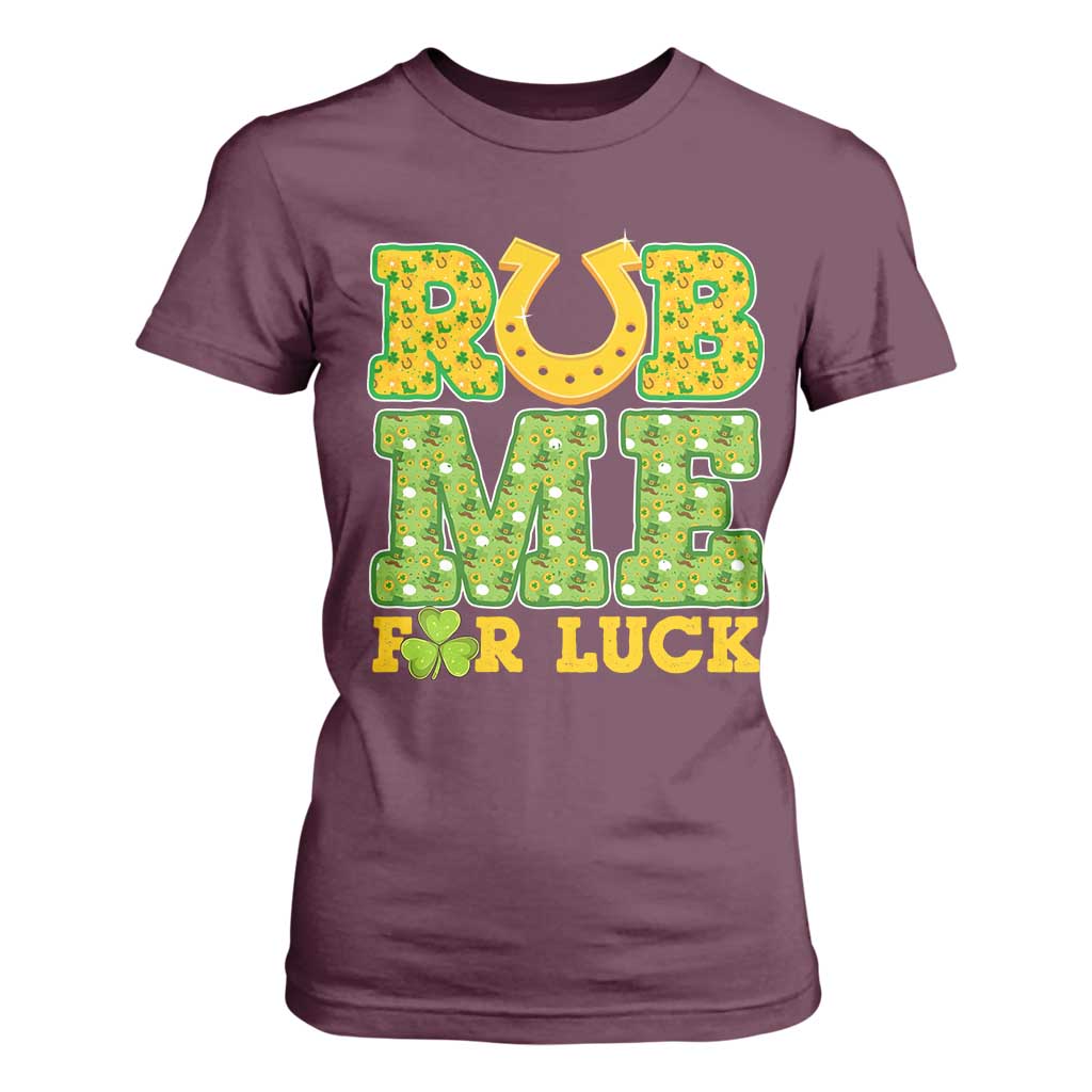 Funny St Patricks Day T Shirt For Women Rub Me For Luck Shamrock Adult Humor TS02 Maroon Print Your Wear