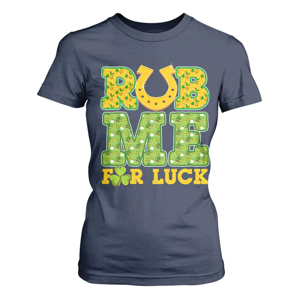 Funny St Patricks Day T Shirt For Women Rub Me For Luck Shamrock Adult Humor TS02 Navy Print Your Wear