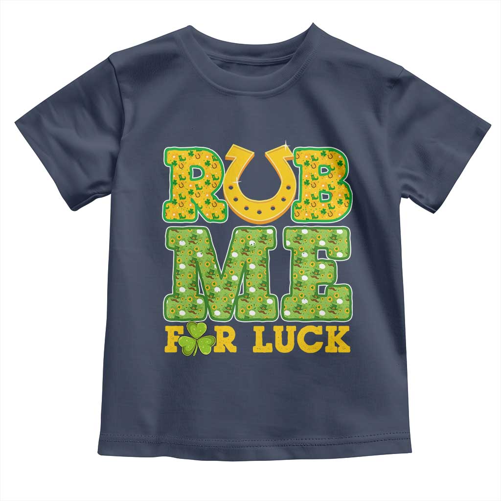 Funny St Patricks Day Toddler T Shirt Rub Me For Luck Shamrock Adult Humor TS02 Navy Print Your Wear