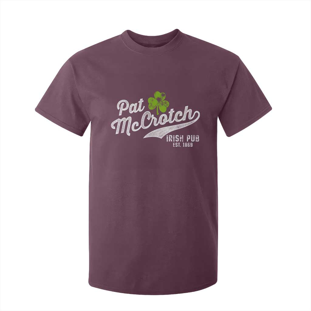 Funny St Patricks Day T Shirt For Kid Pat McCrotch Irish Adult Humor White TS02 Maroon Print Your Wear