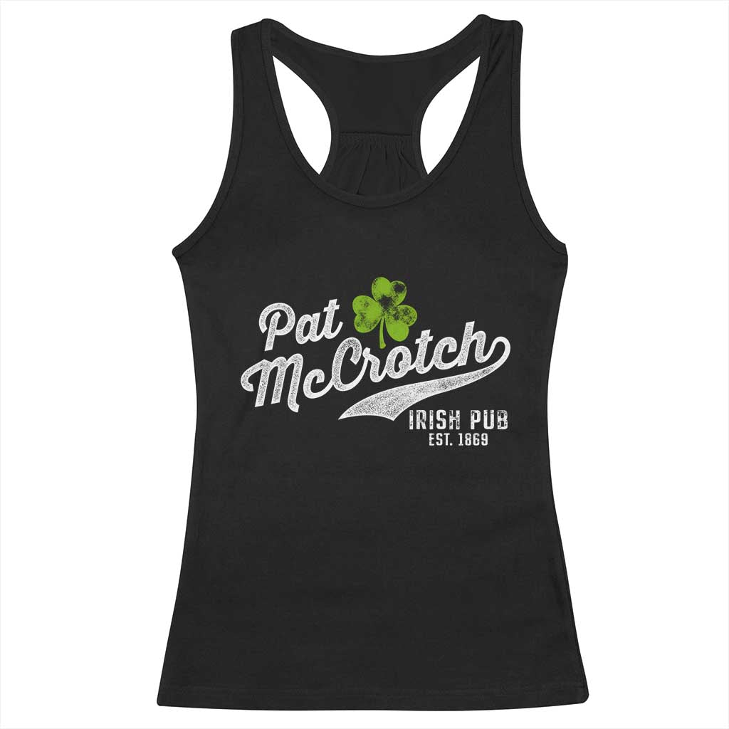 Funny St Patricks Day Racerback Tank Top Pat McCrotch Irish Adult Humor White TS02 Black Print Your Wear