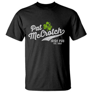 Funny St. Patricks Day T Shirt Pat McCrotch Irish Adult Humor White TS02 Black Printyourwear