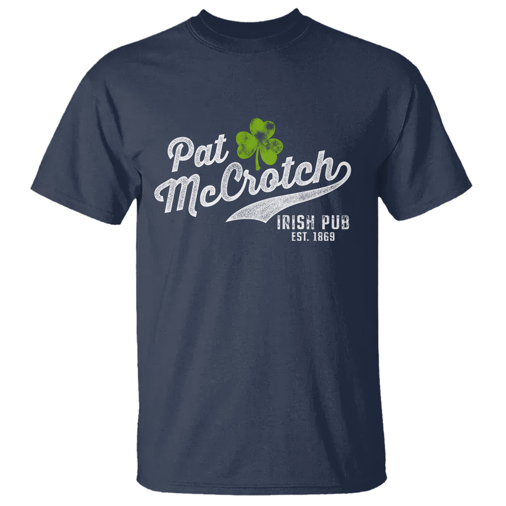 Funny St. Patricks Day T Shirt Pat McCrotch Irish Adult Humor White TS02 Navy Printyourwear