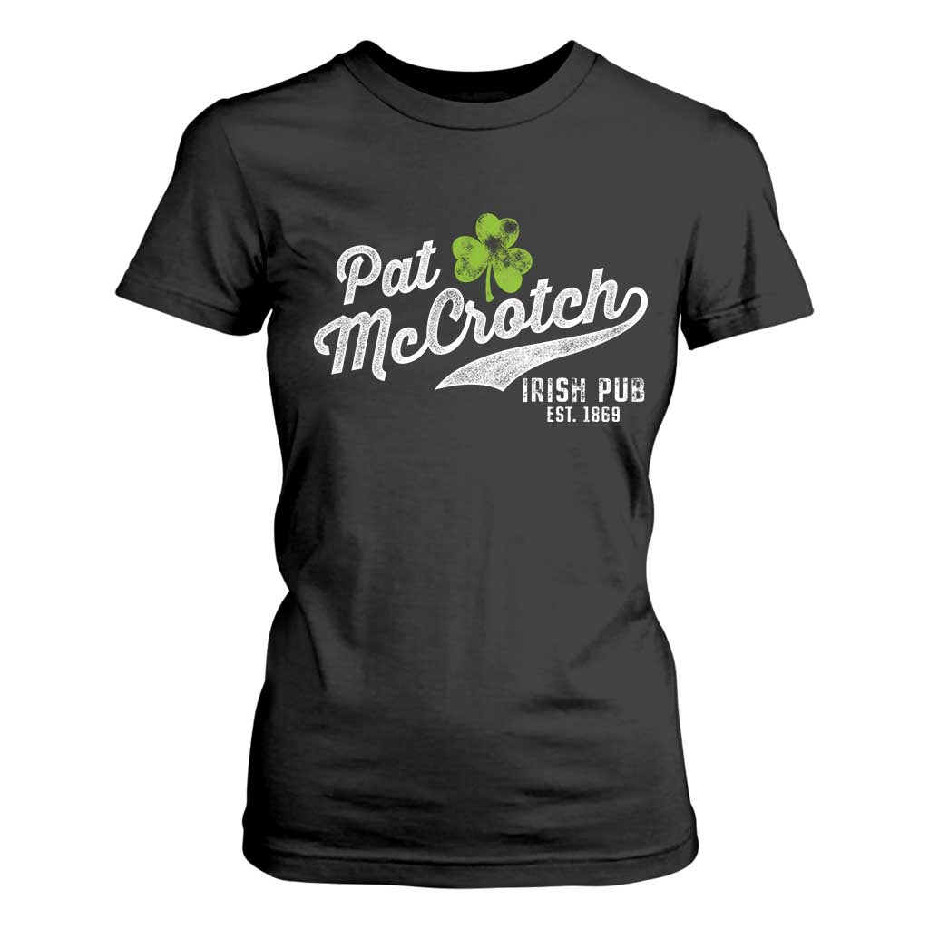 Funny St Patricks Day T Shirt For Women Pat McCrotch Irish Adult Humor White TS02 Black Print Your Wear