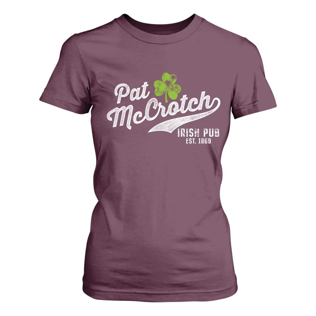 Funny St Patricks Day T Shirt For Women Pat McCrotch Irish Adult Humor White TS02 Maroon Print Your Wear