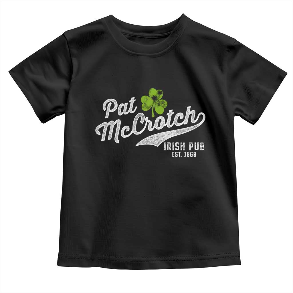 Funny St Patricks Day Toddler T Shirt Pat McCrotch Irish Adult Humor White TS02 Black Print Your Wear
