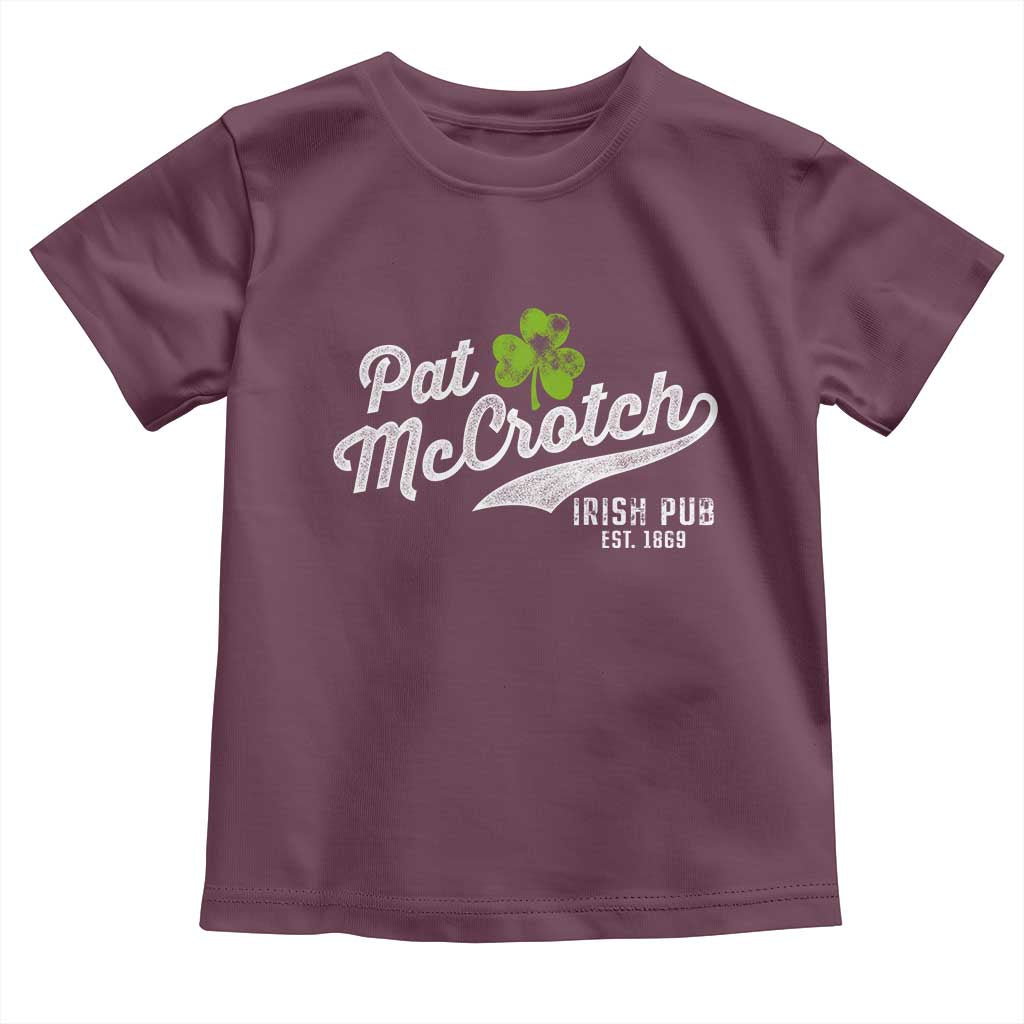 Funny St Patricks Day Toddler T Shirt Pat McCrotch Irish Adult Humor White TS02 Maroon Print Your Wear