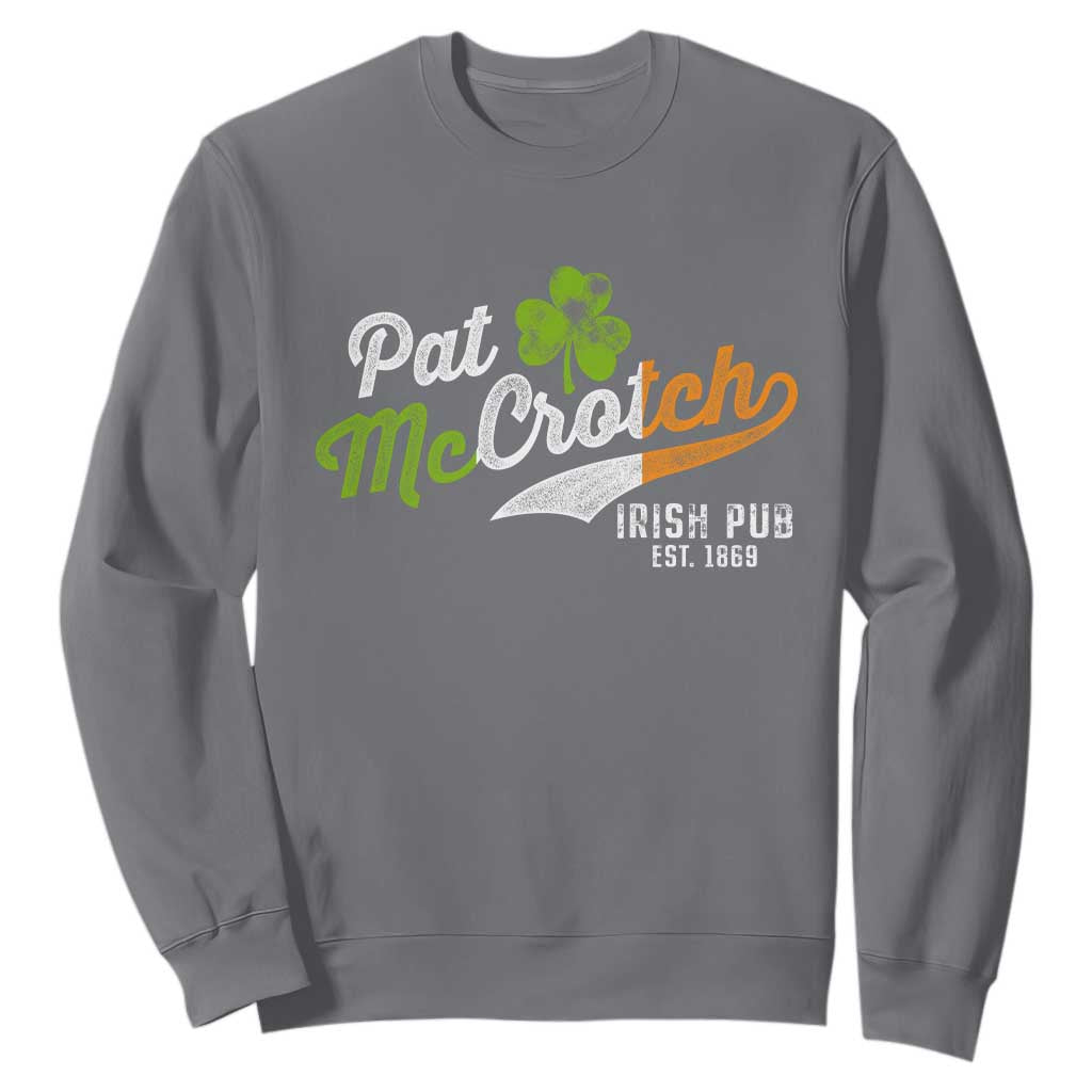 Funny St. Patricks Day Sweatshirt Pat McCrotch Irish Adult Humor TS02 Charcoal Printyourwear