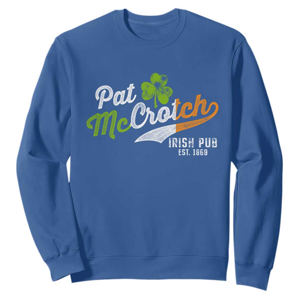 Funny St. Patricks Day Sweatshirt Pat McCrotch Irish Adult Humor TS02 Royal Blue Printyourwear