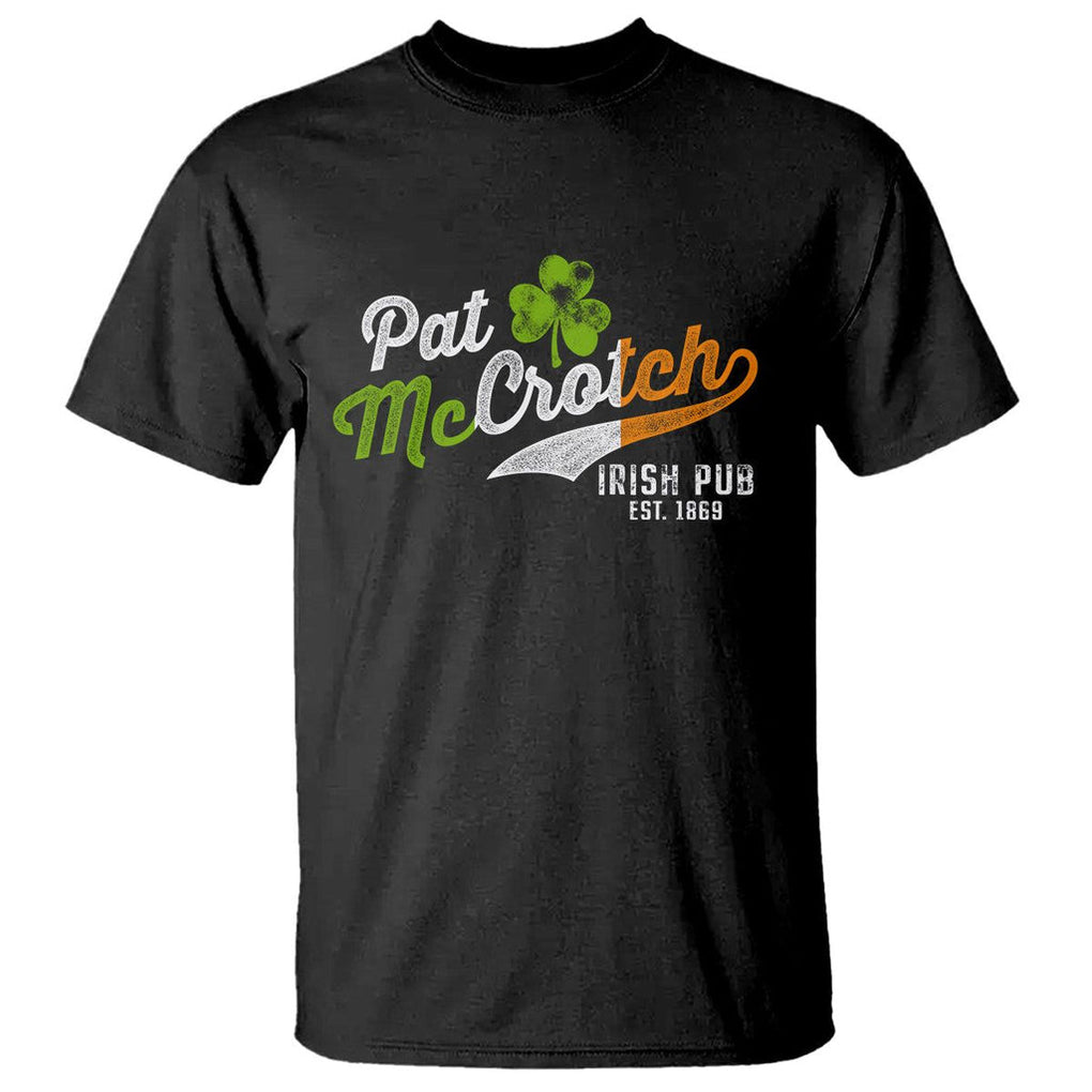 Funny St. Patricks Day T Shirt Pat McCrotch Irish Adult Humor TS02 Black Printyourwear