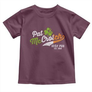 Funny St Patricks Day Toddler T Shirt Pat McCrotch Irish Adult Humor TS02 Maroon Print Your Wear