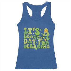 Funny St Patricks Day Racerback Tank Top It's Beautiful Day For Learning Students TS02 Royal Blue Print Your Wear