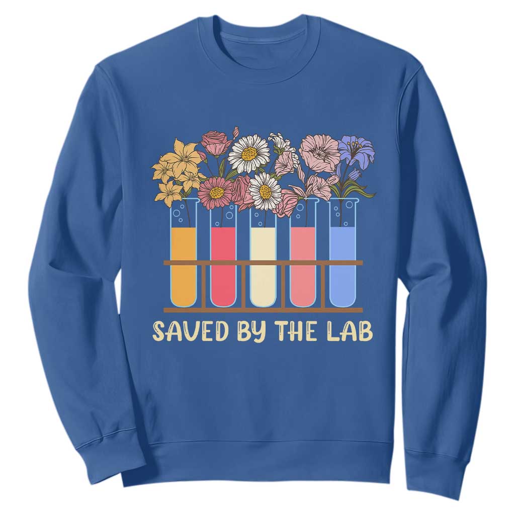 Lab Week Sweatshirt Saved By The Lab Medical Laboratory Tech Medical Lab Tech TS02 Royal Blue Printyourwear