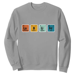 Lab Week Sweatshirt Funny Lab Life Laboratory Lab Rat Periodic Table TS02 Sport Gray Printyourwear