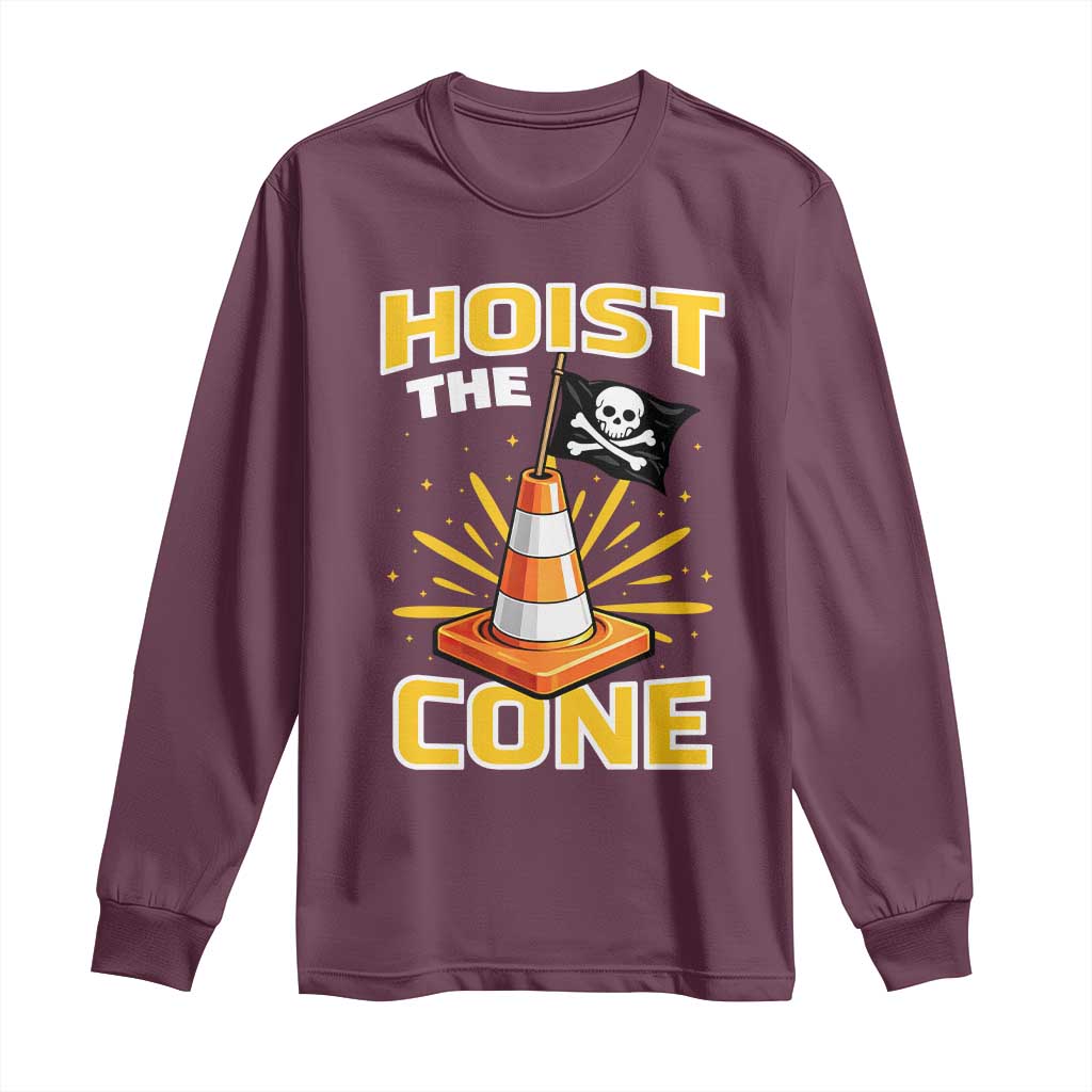 Hoist The Cone Jolly Roger Victory Long Sleeve Shirt Pirate Skull Baseball Sports Fan IYKYK Meme TS02 Maroon Print Your Wear