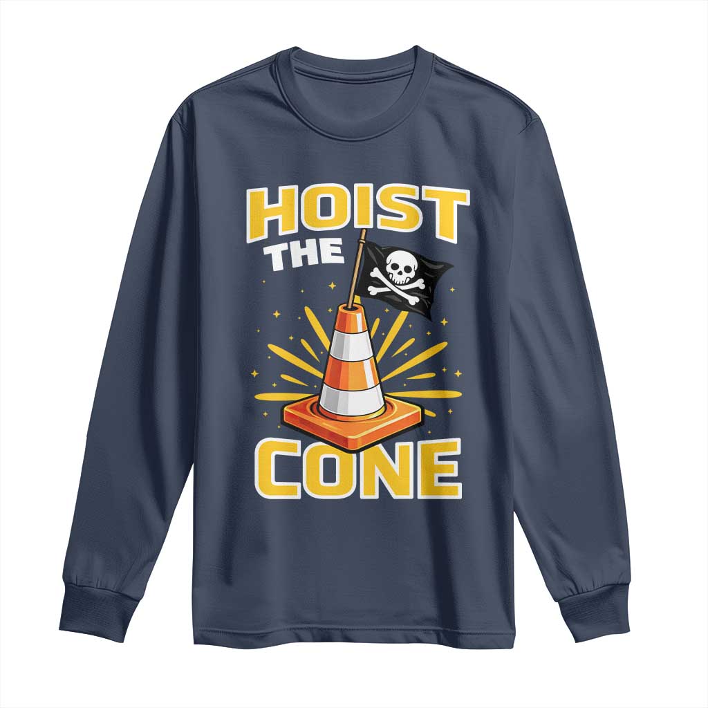 Hoist The Cone Jolly Roger Victory Long Sleeve Shirt Pirate Skull Baseball Sports Fan IYKYK Meme TS02 Navy Print Your Wear
