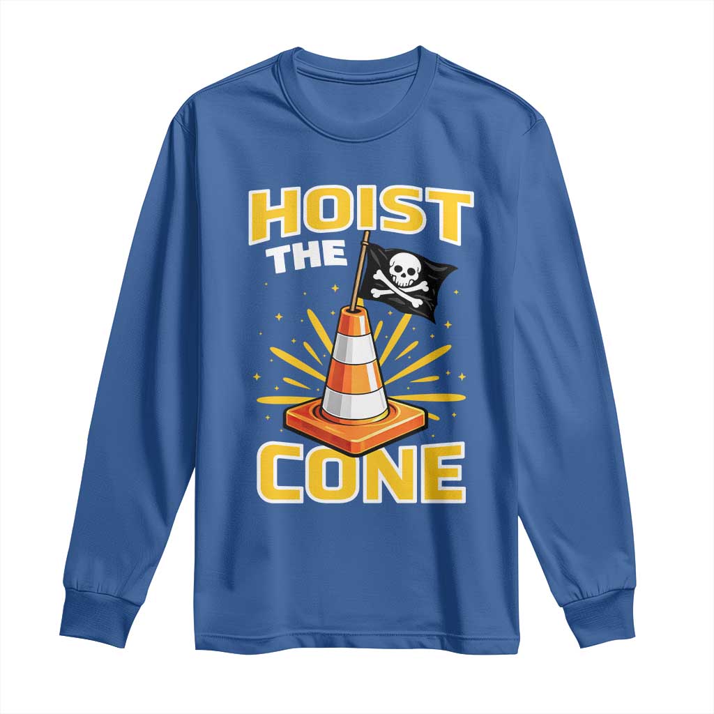 Hoist The Cone Jolly Roger Victory Long Sleeve Shirt Pirate Skull Baseball Sports Fan IYKYK Meme TS02 Royal Blue Print Your Wear