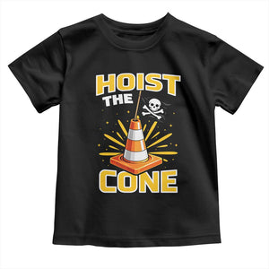 Hoist The Cone Jolly Roger Victory Toddler T Shirt Pirate Skull Baseball Sports Fan IYKYK Meme TS02 Black Print Your Wear