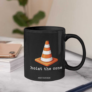 Minimalist Hoist The Cone Typography Coffee Mug Funny Baseball Fan Pride Celebration IYKYK Meme TS02 Print Your Wear