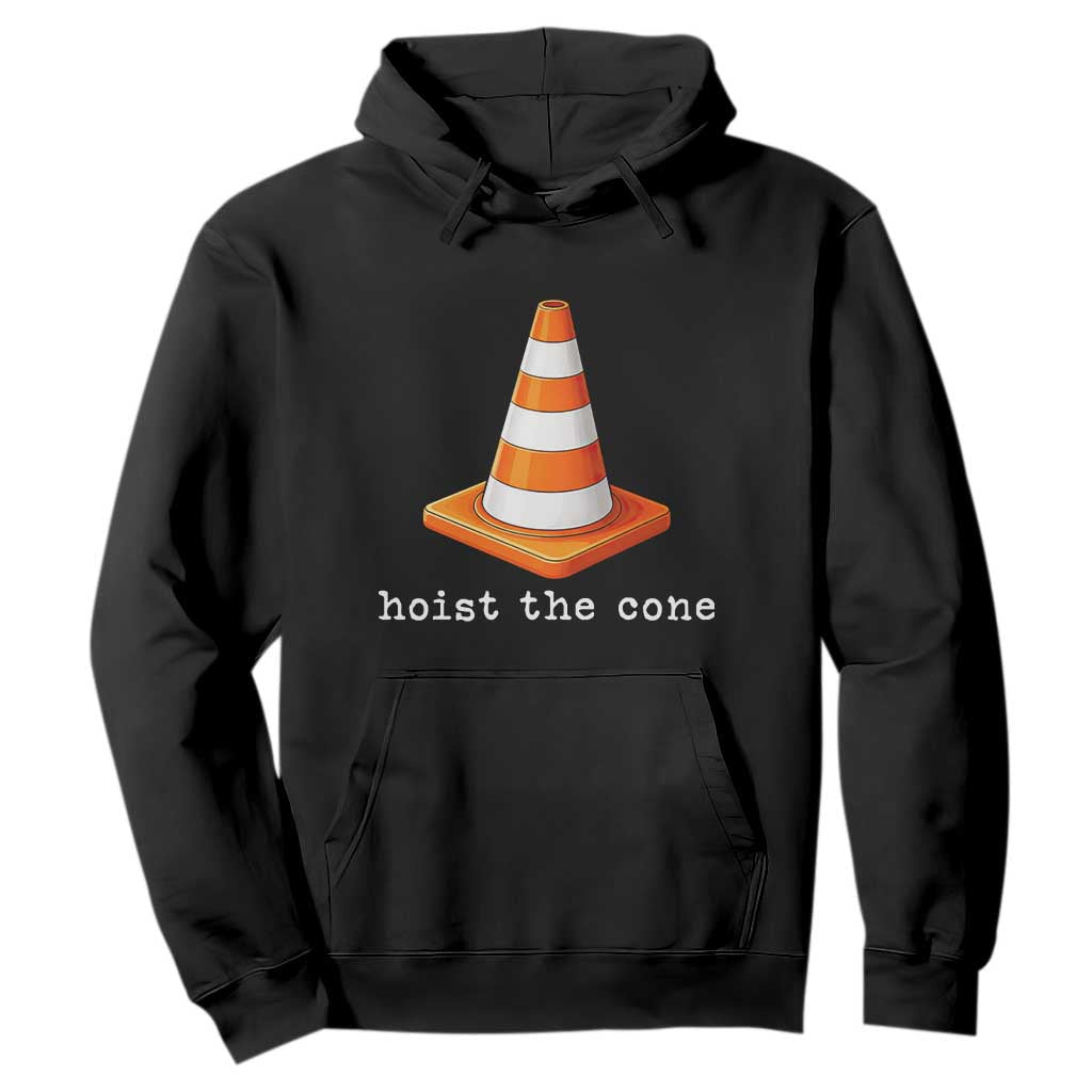 Minimalist Hoist The Cone Typography Hoodie Funny Baseball Fan Pride Celebration IYKYK Meme TS02 Black Print Your Wear