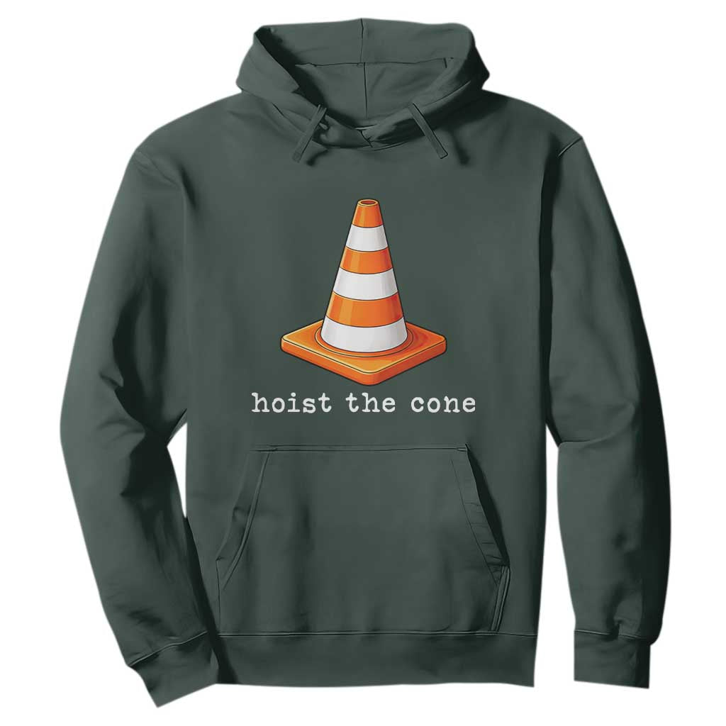 Minimalist Hoist The Cone Typography Hoodie Funny Baseball Fan Pride Celebration IYKYK Meme TS02 Dark Forest Green Print Your Wear