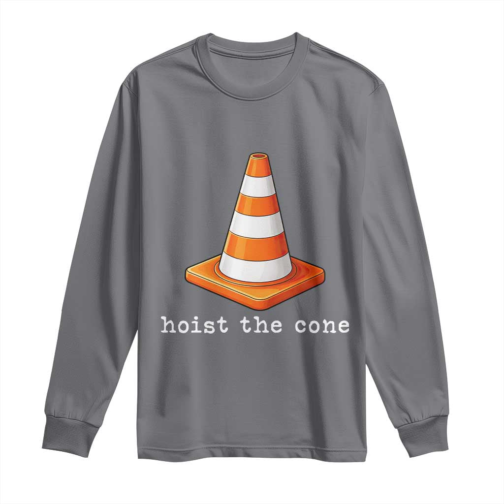 Minimalist Hoist The Cone Typography Long Sleeve Shirt Funny Baseball Fan Pride Celebration IYKYK Meme TS02 Charcoal Print Your Wear