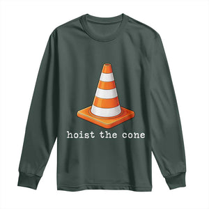 Minimalist Hoist The Cone Typography Long Sleeve Shirt Funny Baseball Fan Pride Celebration IYKYK Meme TS02 Dark Forest Green Print Your Wear