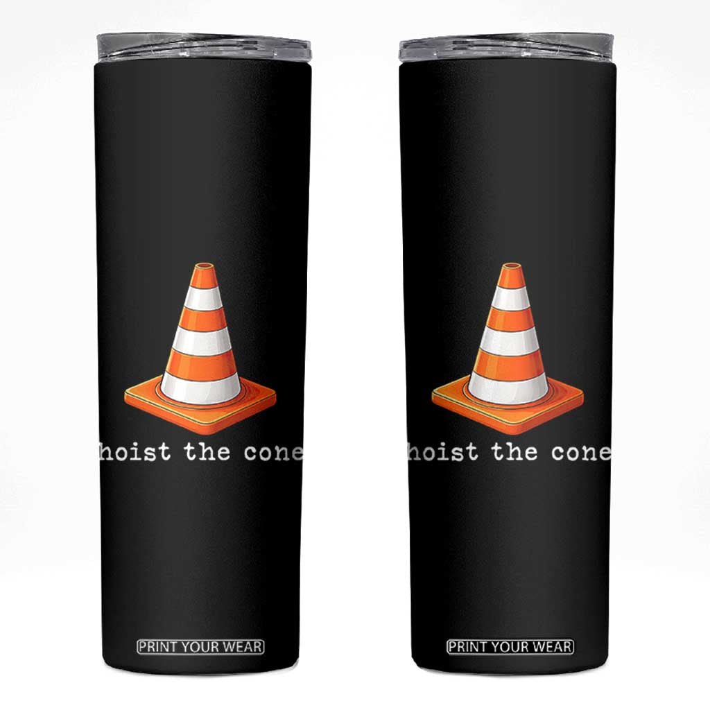 Minimalist Hoist The Cone Typography Skinny Tumbler Funny Baseball Fan Pride Celebration IYKYK Meme TS02 Black Print Your Wear
