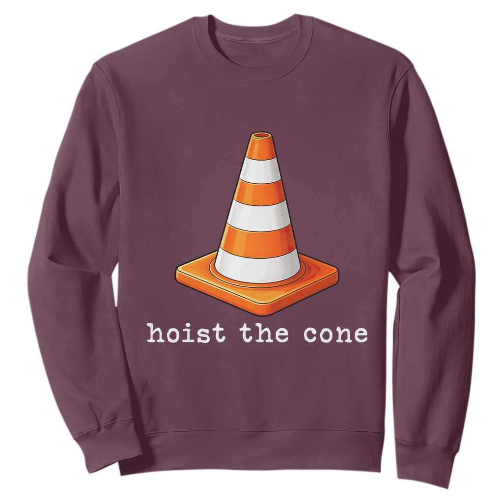 Minimalist Hoist The Cone Typography Sweatshirt Funny Baseball Fan Pride Celebration IYKYK Meme TS02 Maroon Print Your Wear