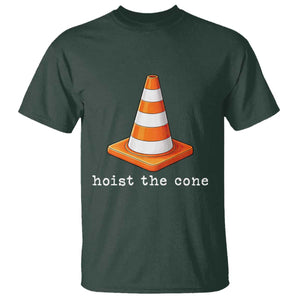 Minimalist Hoist The Cone Typography T Shirt Funny Baseball Fan Pride Celebration IYKYK Meme TS02 Dark Forest Green Print Your Wear