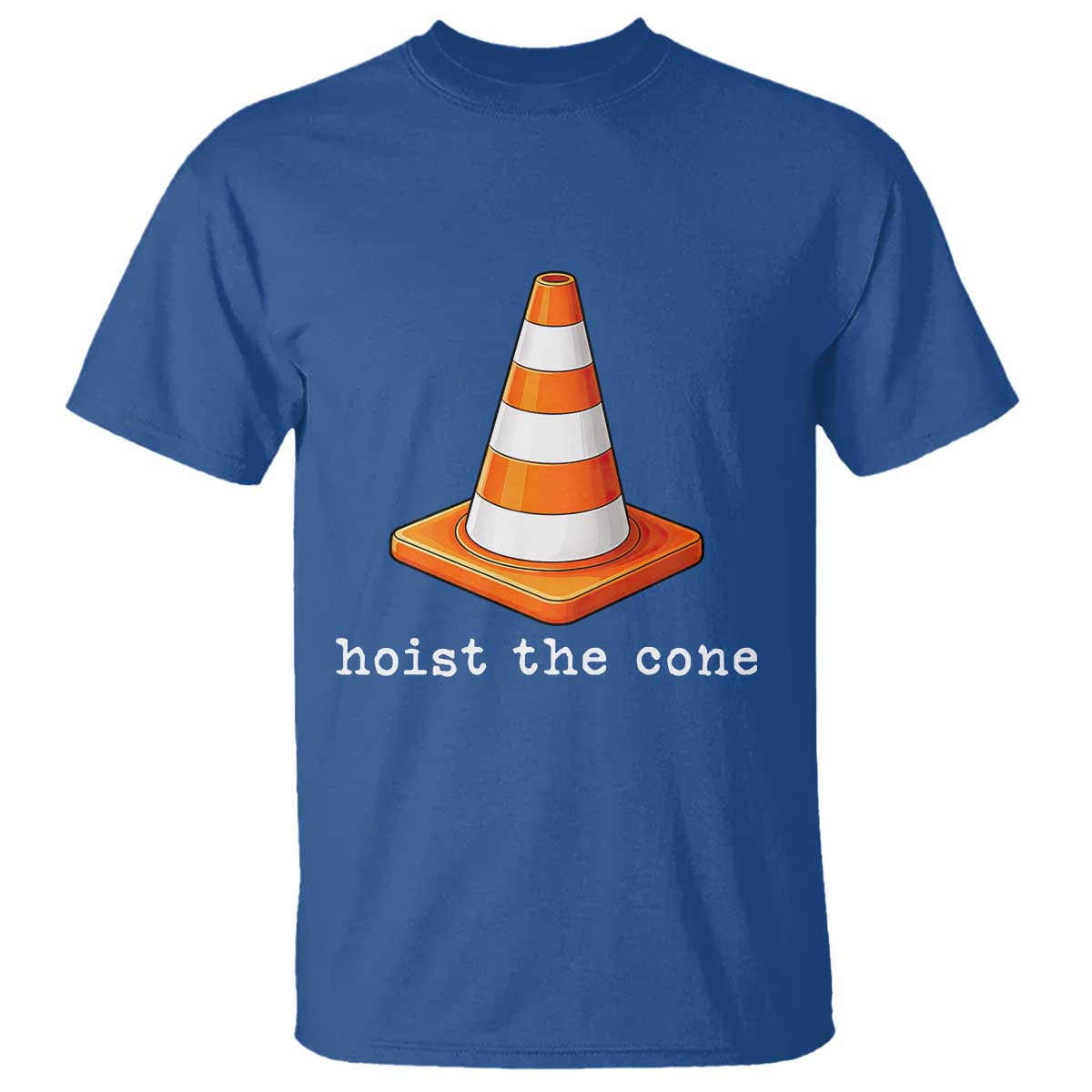 Minimalist Hoist The Cone Typography T Shirt Funny Baseball Fan Pride Celebration IYKYK Meme TS02 Royal Blue Print Your Wear