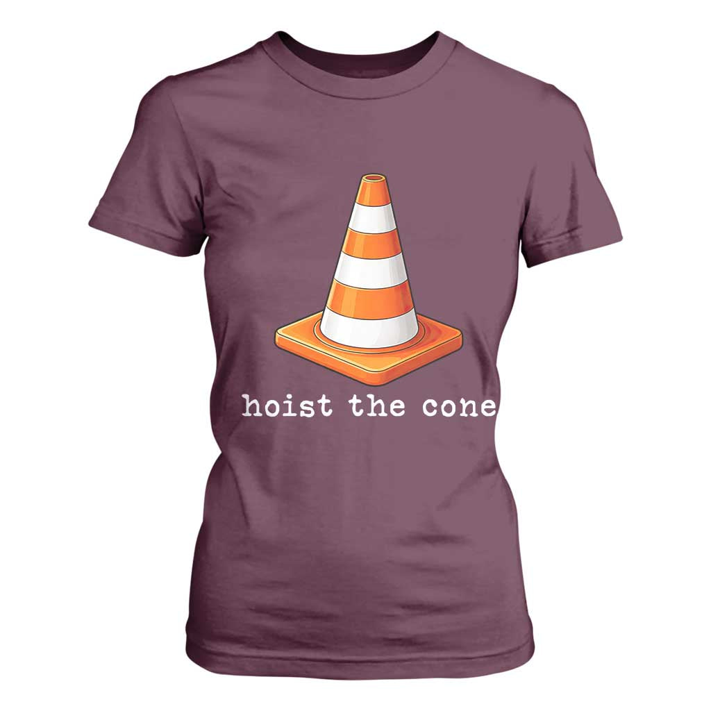 Minimalist Hoist The Cone Typography T Shirt For Women Funny Baseball Fan Pride Celebration IYKYK Meme TS02 Maroon Print Your Wear
