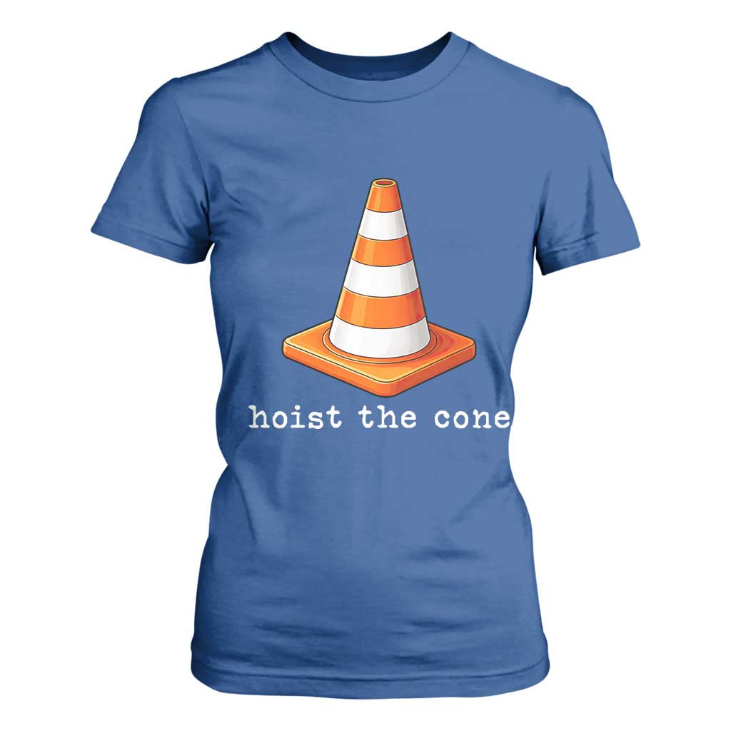 Minimalist Hoist The Cone Typography T Shirt For Women Funny Baseball Fan Pride Celebration IYKYK Meme TS02 Royal Blue Print Your Wear