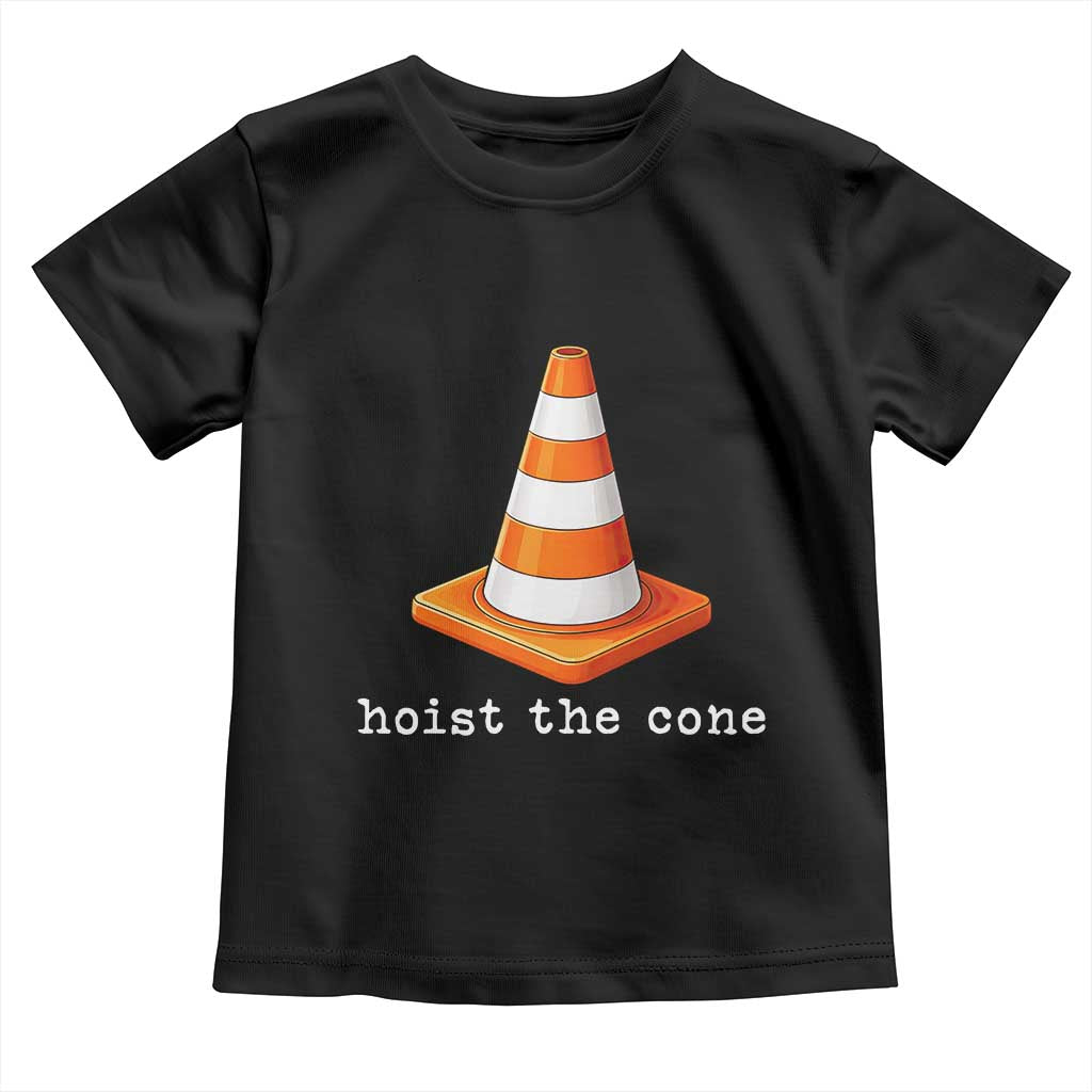 Minimalist Hoist The Cone Typography Toddler T Shirt Funny Baseball Fan Pride Celebration IYKYK Meme TS02 Black Print Your Wear