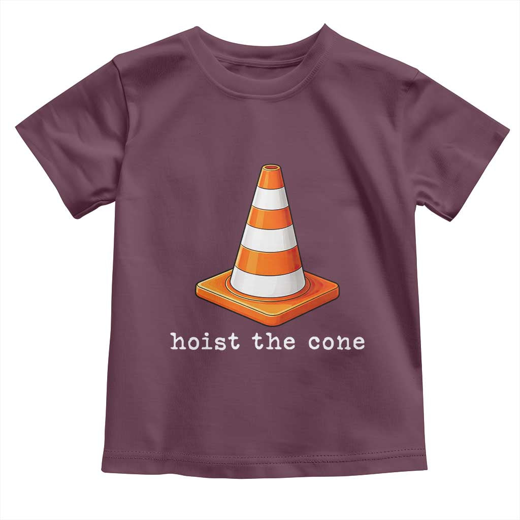 Minimalist Hoist The Cone Typography Toddler T Shirt Funny Baseball Fan Pride Celebration IYKYK Meme TS02 Maroon Print Your Wear