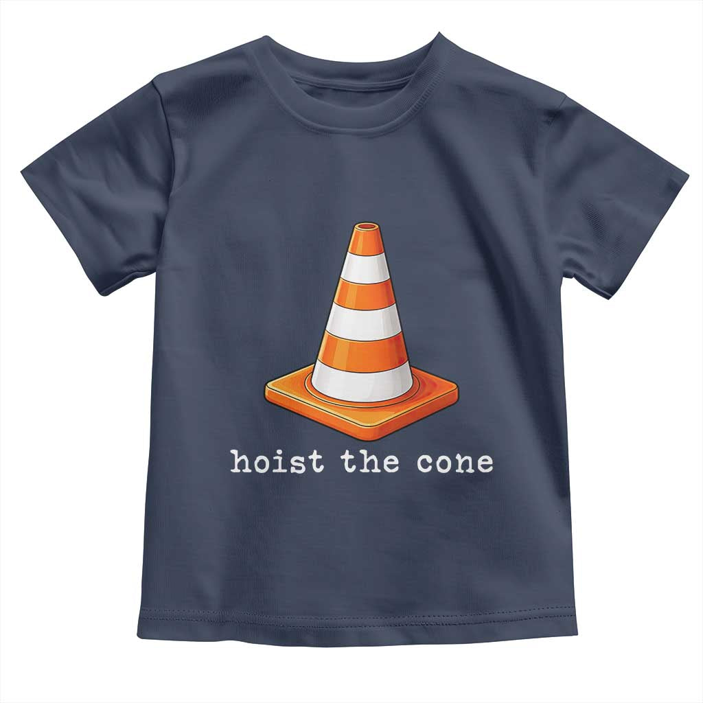 Minimalist Hoist The Cone Typography Toddler T Shirt Funny Baseball Fan Pride Celebration IYKYK Meme TS02 Navy Print Your Wear