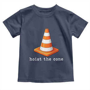 Minimalist Hoist The Cone Typography Toddler T Shirt Funny Baseball Fan Pride Celebration IYKYK Meme TS02 Navy Print Your Wear