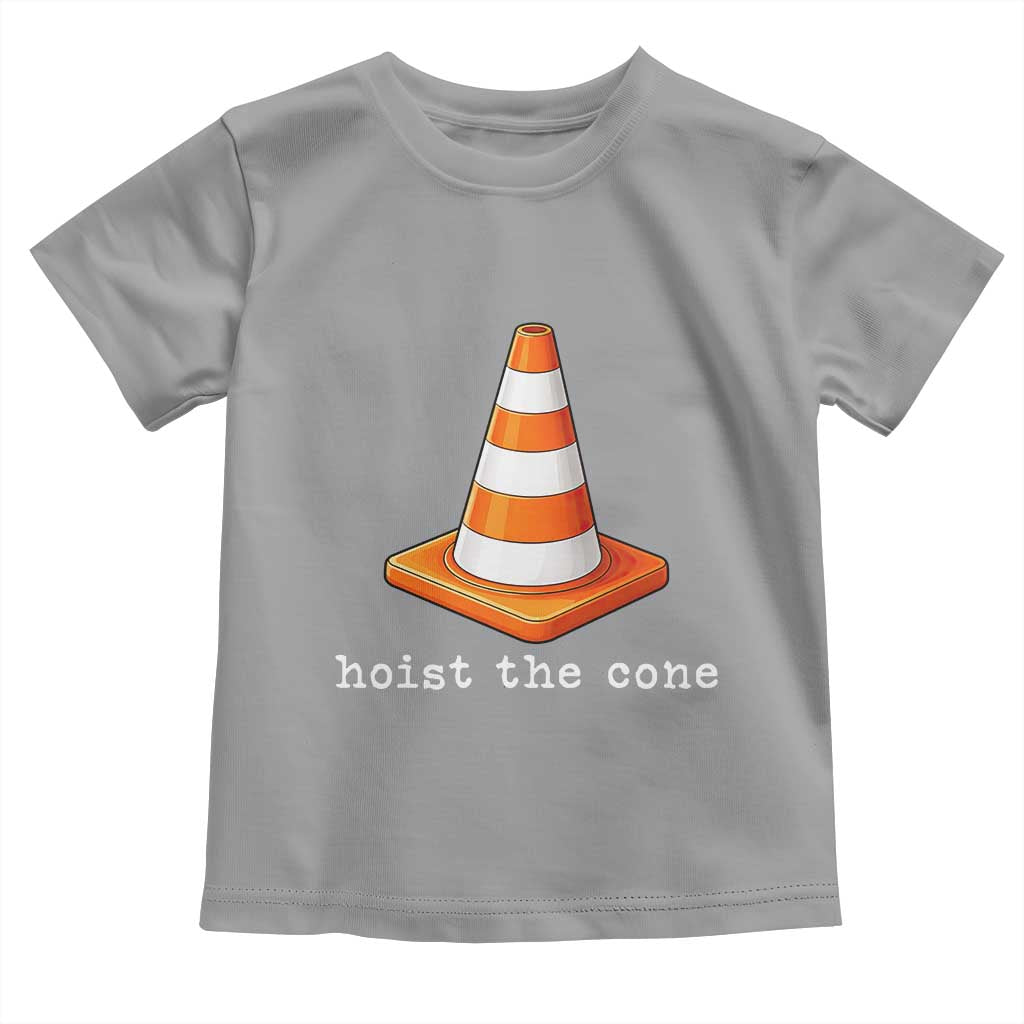 Minimalist Hoist The Cone Typography Toddler T Shirt Funny Baseball Fan Pride Celebration IYKYK Meme TS02 Sport Gray Print Your Wear